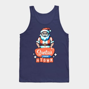 Santa's Coming to Town! Tank Top